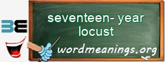 WordMeaning blackboard for seventeen-year locust